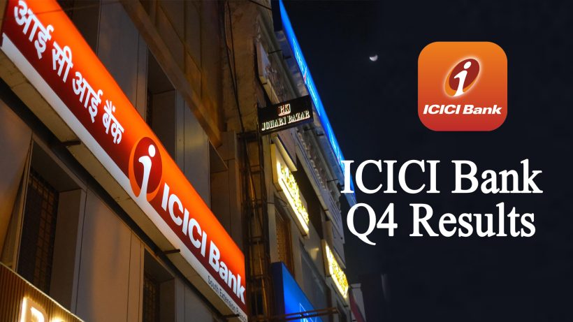 ICICI Bank Q4 Results